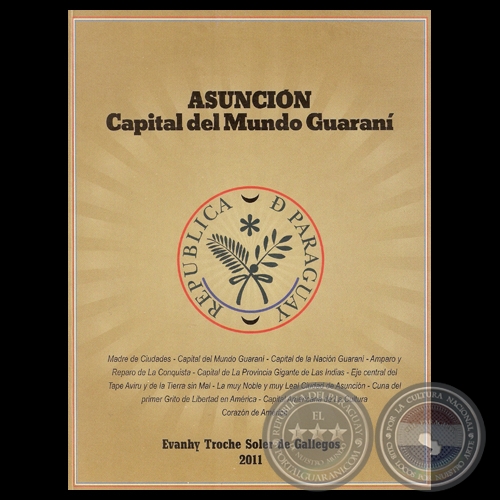 ASUNCIN CAPITAL DEL MUNDO GUARAN - Por EVANHY TROCHE SOLER DE GALLEGOS - Ao 2011
