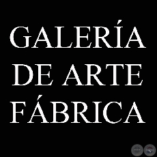 GALERA DE ARTE FBRICA / OSVALDO SALERNO